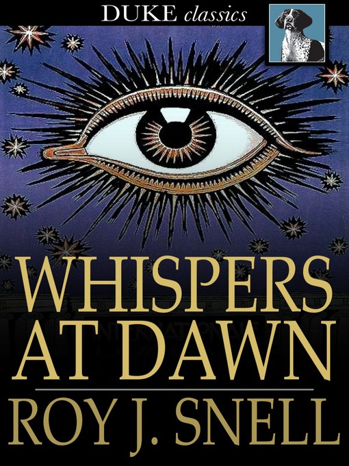Title details for Whispers at Dawn by Roy J. Snell - Wait list